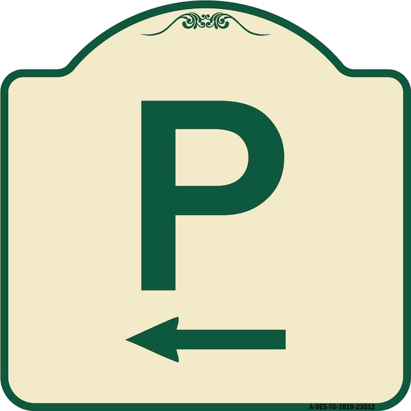 P Symbol With Left Arrow Heavy-Gauge Aluminum Architectural Sign, 18" x 18", TG-1818-23512